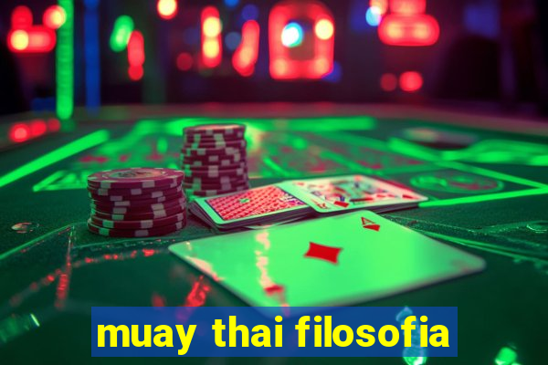 muay thai filosofia